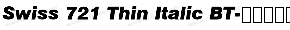 Swiss 721 Thin Italic BT字体转换